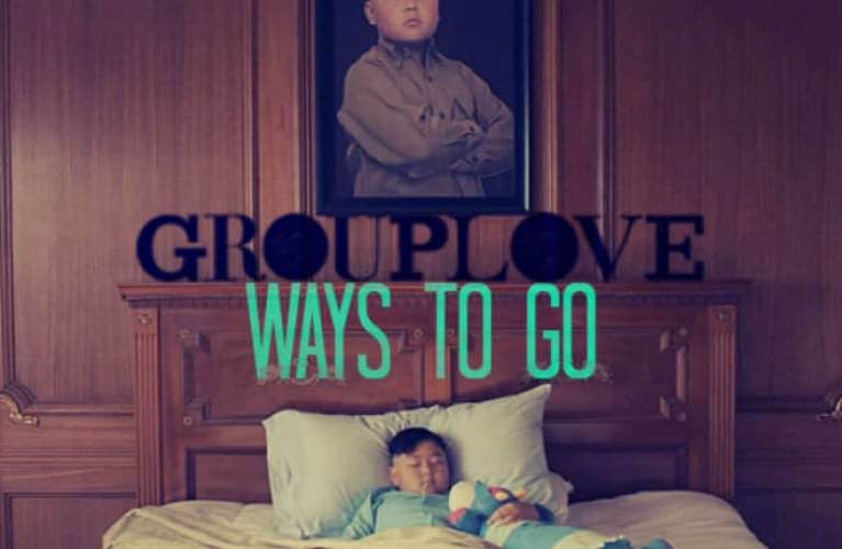 Ways to Go by Grouplove